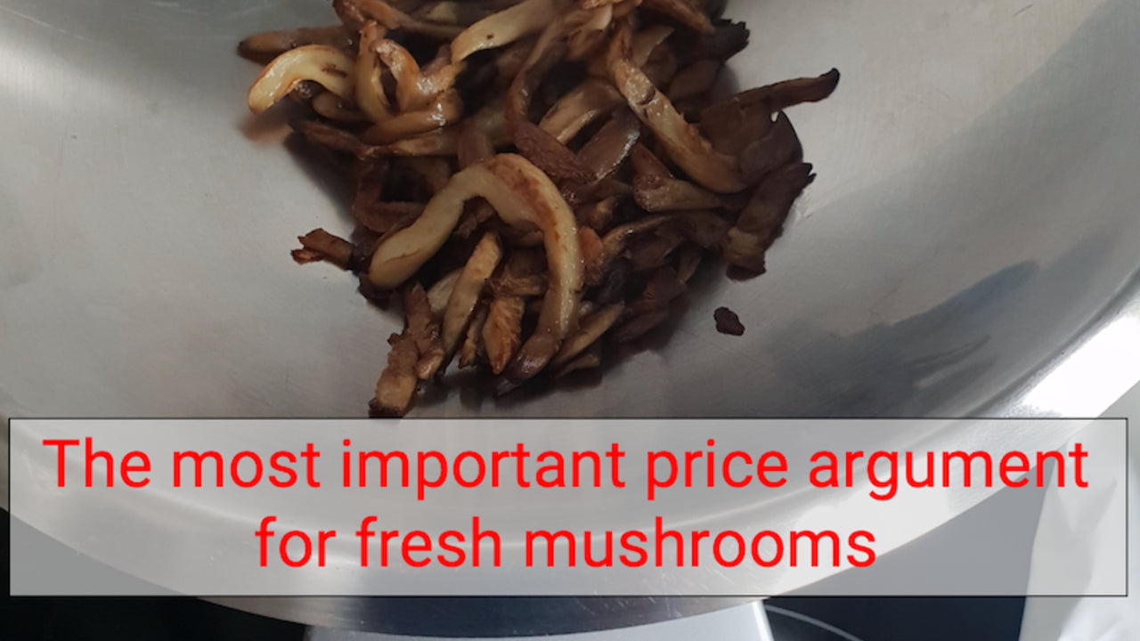 The most important price argument for fresh mushrooms